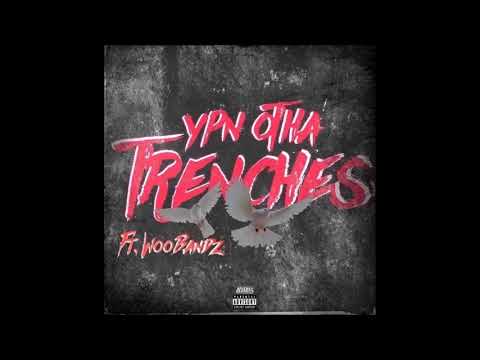 Woobanzz ft. YPN Otha- Trenches