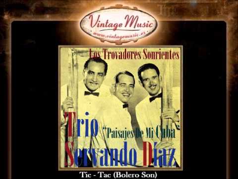 Trío Servando Díaz -- Tic   Tac (Bolero Son)