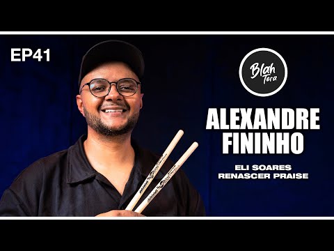 BlahTera EP41 Completo | ALEXANDRE FININHO | Eli Soares e Renascer Praise