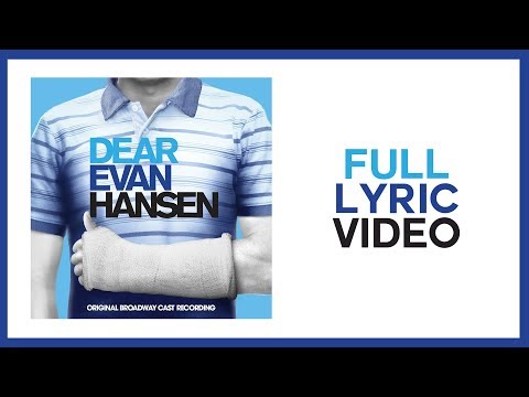 Full Lyric Video — Dear Evan Hansen [OBC]