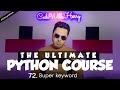 super keyword in Python | Python Tutorial - Day #72
