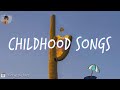 Nostalgia Trip Back To Childhood Childhood Songs