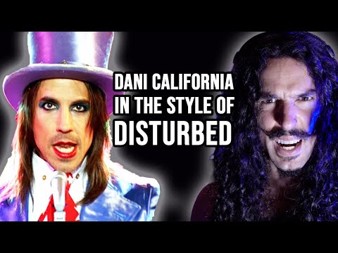 Dani California in the style of Disturbed