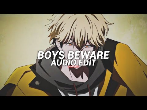 Boys Beware - Mad Tsai [Edit Audio]