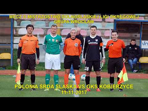 MECZ O MISTRZOSTWO DOLNOŚLĄSKIEJ LIGI OKRĘGOWEJ GRUPA WROCŁAW POLONIA ŚRODA ŚL VS GKS KOBIERZYCE 11