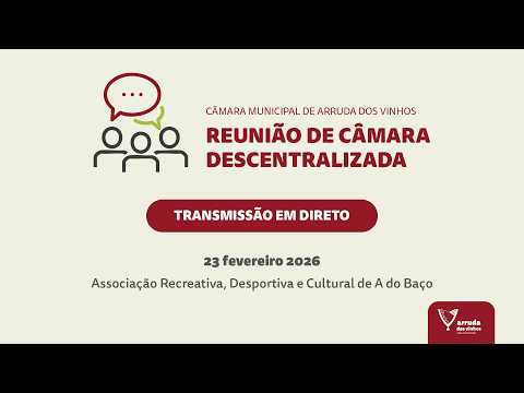 Reunião Ordinária da Câmara Municipal de Arruda dos Vinhos - 23 de fevereiro de 2026