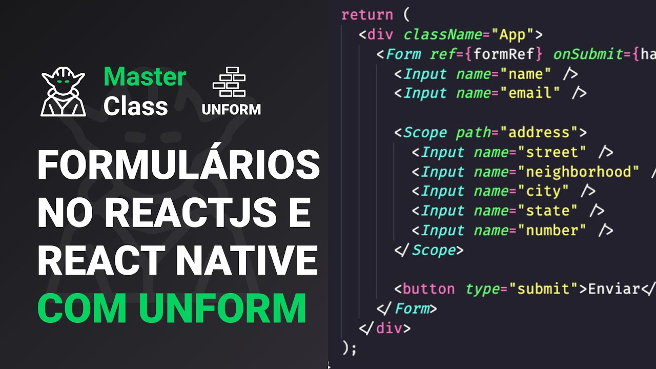 Formulários no ReactJS & React Native com Unform | MasterClass #06