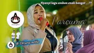 Download lagu BAWAKAN LAGU AMBON - PARCUMA (Dhyana Nebho) ENAK BANGET SUARANYA !! #AOPRODUCTION mp3 Download lagu BAWAKAN LAGU AMBON - PARCUMA (Dhyana Nebho) ENAK BANGET SUARANYA !! #AOPRODUCTION mp3