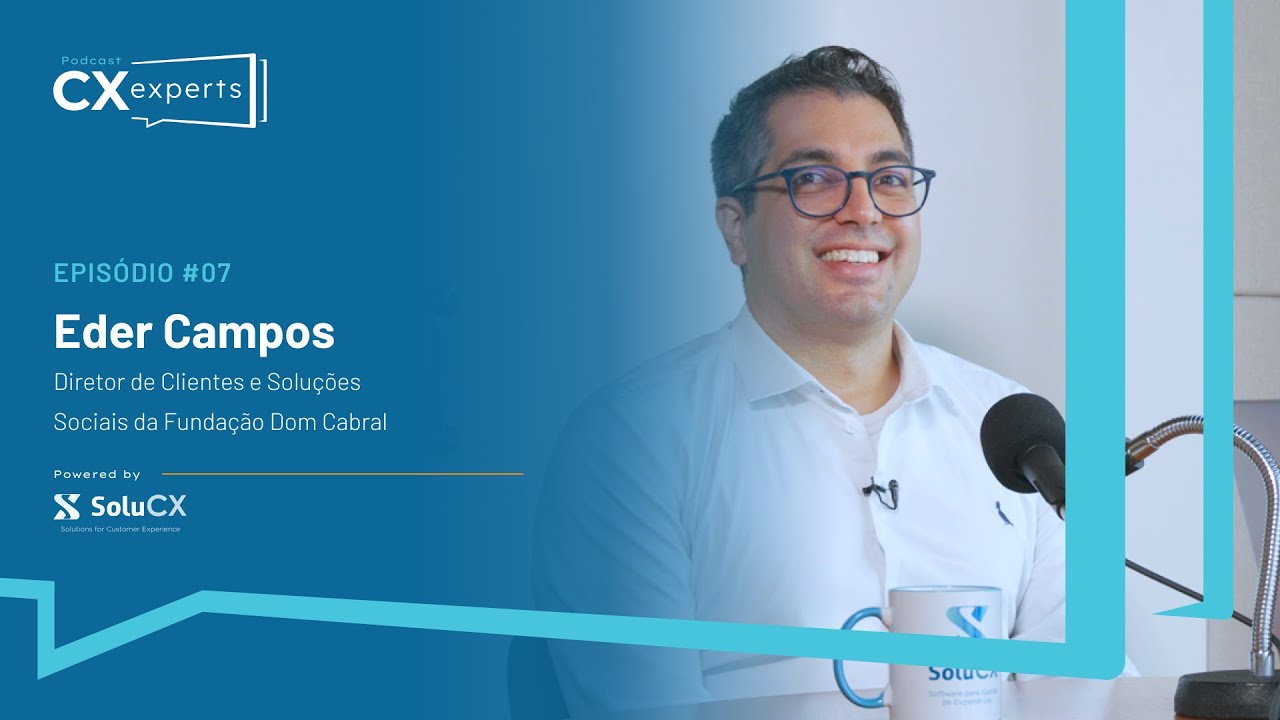 Eder Campos - CX Experts Podcast #07