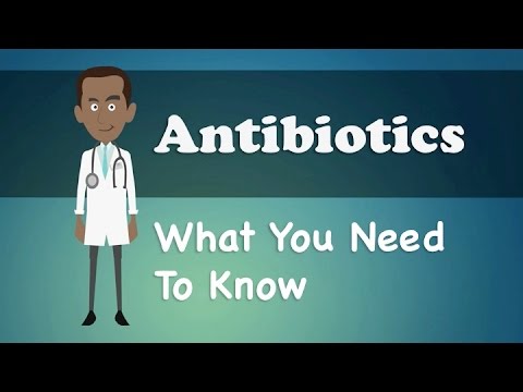Antibiotics - What You Need To Know