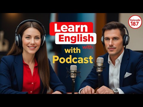Learn English Fast with the English Learning Podcast  Episode 187