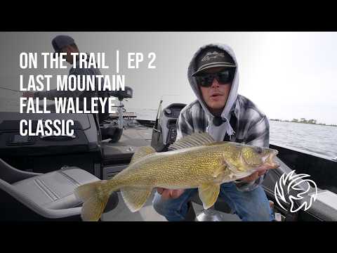 Saskatchewan Tournament Walleye Fishing | On The Trail: Ep.2 | Last Mountain Fall Walleye Classic