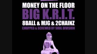 Big K.R.I.T. - Money On The Floor (Chopped &amp; Screwed by Soul Division)