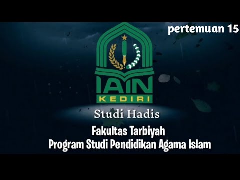 Studi Hadis-PAI- Pertemuan 15 | Oleh Dr Wahidul Anam