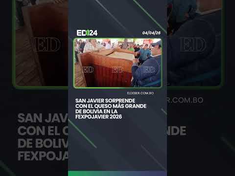 San Javier sorprende  con el queso más grande de Bolivia en la  FexpoJavier 2026