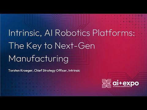 Intrinsic, AI Robotics Platforms: The Key to Next-Gen Manufacturing