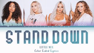 Little Mix - Stand Down (Color Coded Lyrics)