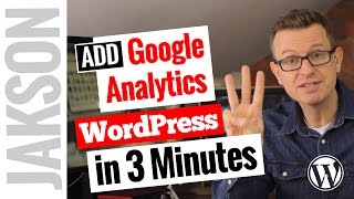 How to Add Google Analytics to WordPress - Tutorial 2017
