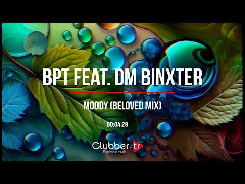 BPT Feat. DM Binxter - Moody (Beloved Mix)