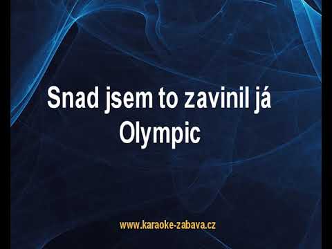 Snad jsem to zavinil já - Olympic Karaoke tip