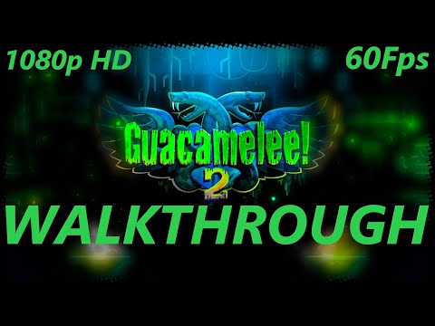 Guacamelee! 2 - Walkthrough Longplay - Part 1 [PC] [ULTRA] [HD] [60Fps]