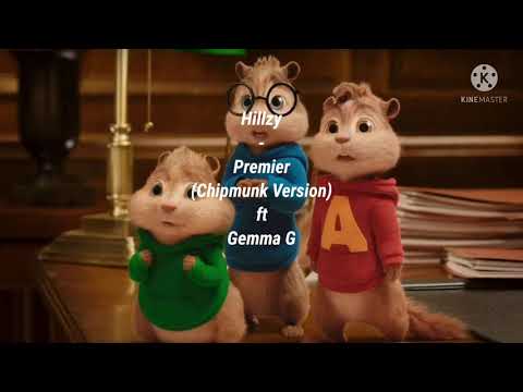 Hillzy - Premier (Chipmunk Version) ft Gemma Griffiths