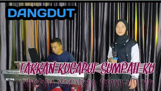 Download lagu TAKKAN KUCABUT SUMPAHKU (MEGGIE Z) || COVER SUCI AGUSTIN FEAT MY TRIP MUSIK || LAGU DANGDUT POPULER mp3