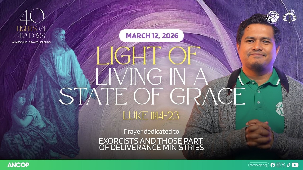 DAY 20 - March 12: THE LIGHT OF LIVING IN A STATE OF GRACE | Mac Quinto