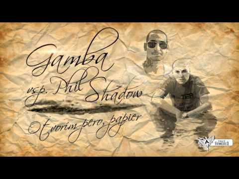 GAMBA ft. Phil Shadow - Otvorím pero, papier (prod. Arny)