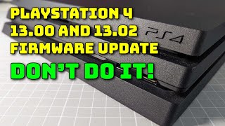 Don't upgrade your PS4 to firmware 13.02 until you've watched this.