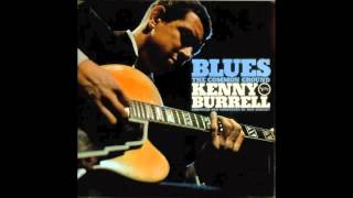 Every Day  I Have the Blues - Kenny Burrell - Blues The Common Ground