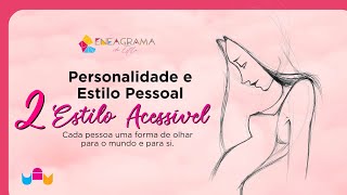 Personalidade e Estilo Pessoal pelo Eneagrama