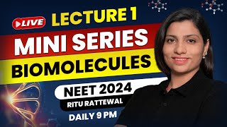 Biomolecules by Ritu Rattewal Lecture 1 | Free Mini Series on Biomolecules | NEET Biology | NEET2024