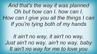 Aaron Neville - Ain&#39;t No Way Lyrics