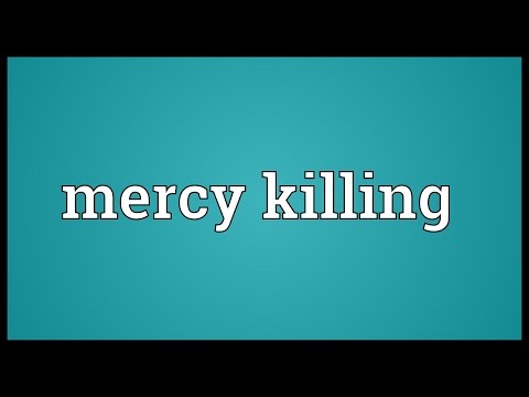 Mercy killing Meaning
