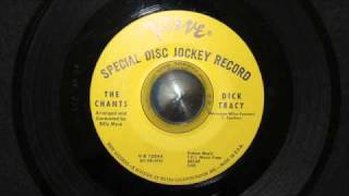 The Chants / Dick Tracy