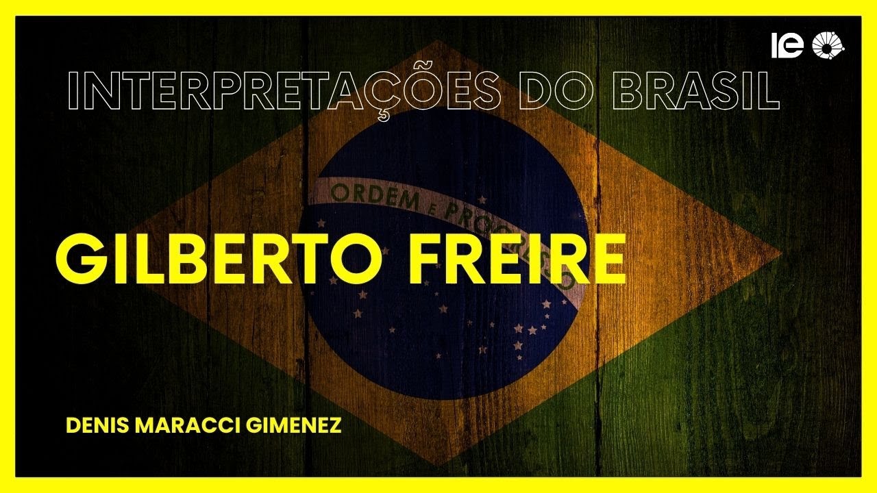Aula 03 | Gilberto Freyre | Prof. Denis Maracci Gimenez