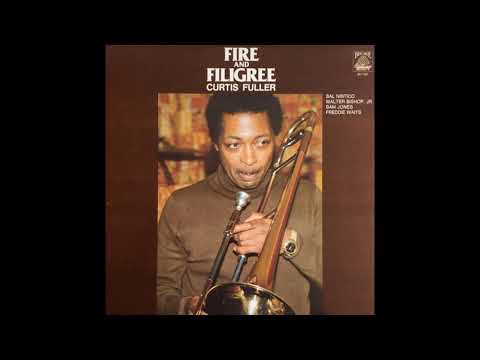 Curtis Fuller Fire And Filigree