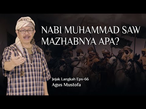 Jejak Langkah eps. 66 - NABI MUHAMMAD SAW MAZHABNYA APA?