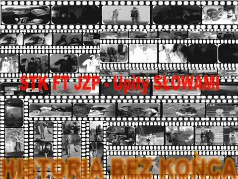 STK FT JZP -  Upity słowami  -  Album ( 1 -  Historia bez końca  )