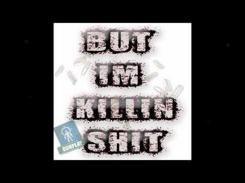 But Im Killin Shit-Choko Ka$h, CT, & Cayne Da Connekt