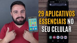 29 APLICATIVOS ESSENCIAIS PARA O SEU CELULAR