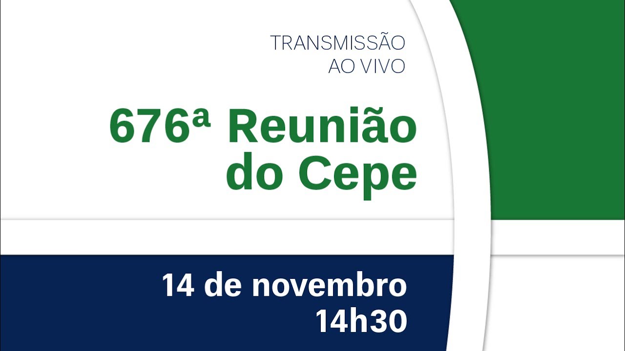676ª  Reunião do Cepe