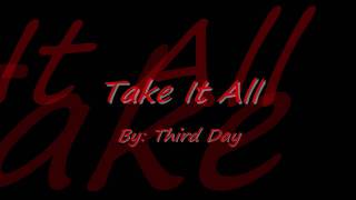 Take It All- Third Day
