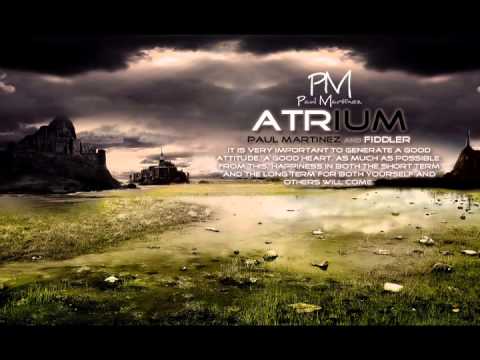 Paul Martinez & Fiddler - Atrium (Original)