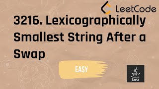 YouTube video '3216. Lexicographically Smallest String After a Swap #java #java #leetcode  #dsa #strings'