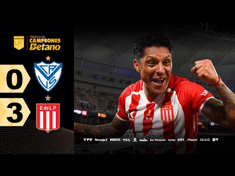 VÉLEZ 0 - 3 ESTUDIANTES I Resumen del partido | #TrofeoDeCampeones Betano 2024 🏆