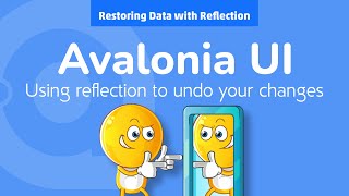 26. Avalonia UI Real World (Restore Data with Reflection)
