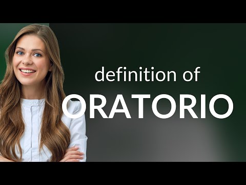 Oratorio | definition of ORATORIO