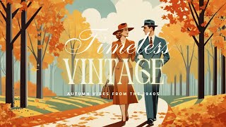 Timeless Vintage Tunes for Autumn Vibes